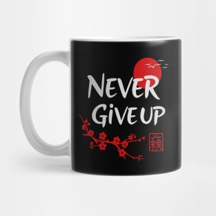 Never Give Up Mug